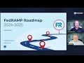 FUTURE OF FEDRAMP -- A DEEP DIVE INTO THE FEDRAMP ROADMAP EPISODE 1