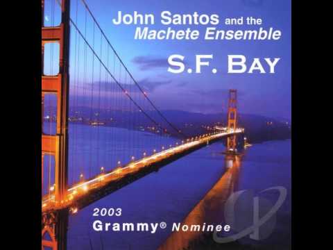 John Santos & the Machete Ensemble -S.F BAY