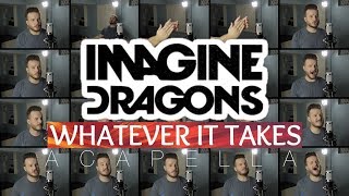 Download lagu Imagine Dragons - Whatever It Takes (ACAPELLA) mp3 Download lagu Imagine Dragons - Whatever It Takes (ACAPELLA) mp3
