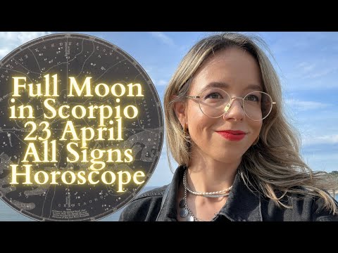 FULL MOON In SCORPIO 23 April All Signs Horoscope: Rising from the Ashes