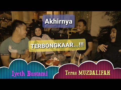 IYETH BUSTAMI Mengungkap RAHASIA "Teras MUZDALIFAH"