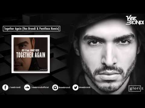 Together Again (Vee Brondi & Pontifexx Remix) - Joe K ft Jonny Rose