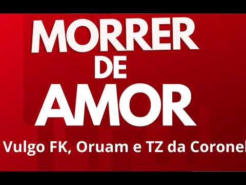 Vulgo FK, Oruam e TZ da Coronel [ Audio oficial]