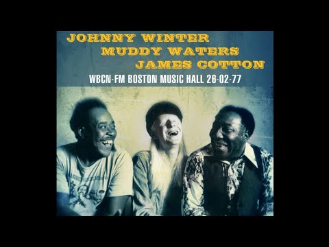 Johnny Winter , Muddy Waters & James Cotton 👉🏽 Boston Music Hall  1977