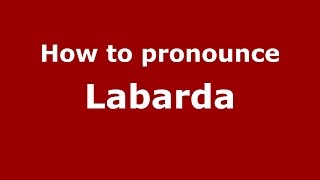 How to pronounce Labarda