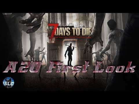 7 Days to Die Gameplay | A20 First Look