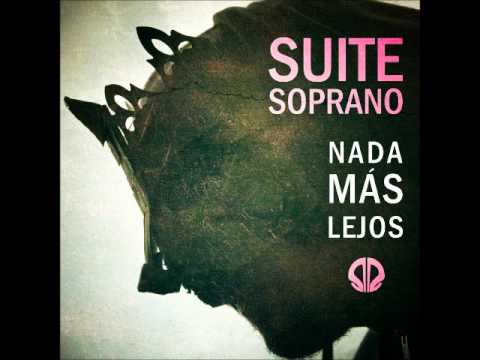Suite Soprano - Nada mas lejos