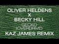 Oliver Heldens X Becky Hill Gecko Overdrive Kaz ...