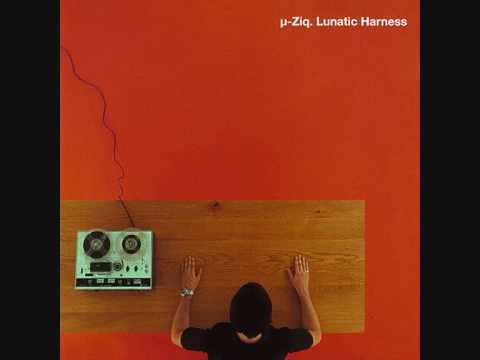 µ-ziq - Lunatic Harness