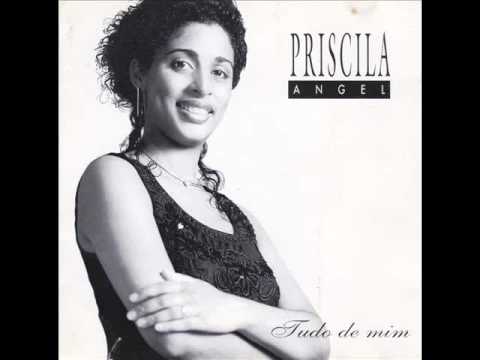 Priscila Angel - Tudo De Mim