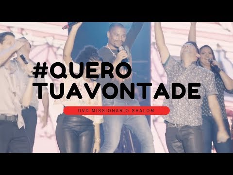 Quero tua vontade (DVD MISSIONÁRIO SHALOM180 GRAUS)