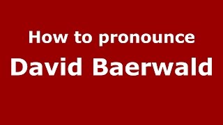 How to pronounce David Baerwald