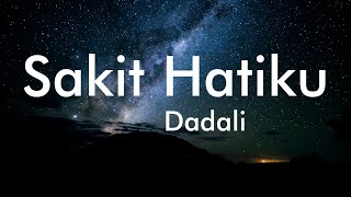 Download lagu Dadali - Sakit Hatiku Lyrics Video mp3 Download lagu Dadali - Sakit Hatiku Lyrics Video mp3