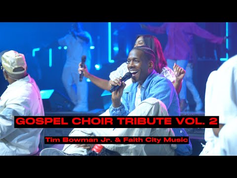 Tim Bowman Jr. & Faith City Music Tribute Performance to Gospel Choirs Vol. 2