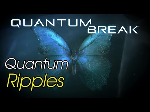 Quantum Break | Effects of Quantum Ripples