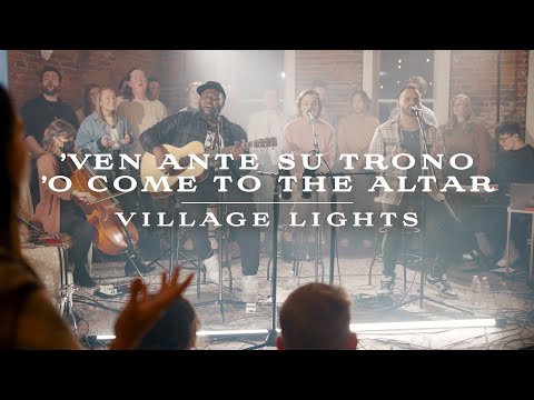 'Ven Ante Su Trono / 'O Come To the Altar