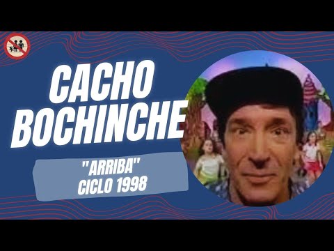 Cacho Bochinche - Arriba (Cacho Bochinche Ciclo 1998)