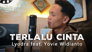 Download lagu TERLALU CINTA - Lyodra feat. Yovie Widianto | Cover By Ripky Deansyah mp3