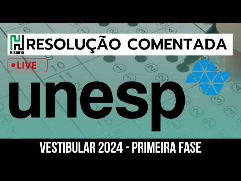 RESOLUÇÃO UNESP 2024 | PRIMEIRA FASE | HISTÓRIA (Gabarito Comentado 1ª Fase)