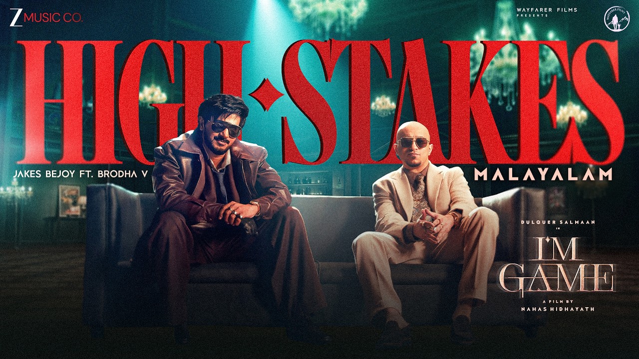 High Stakes - I'm Game | Dulquer Salmaan | Brodha, Jakes Bejoy | Malayalam