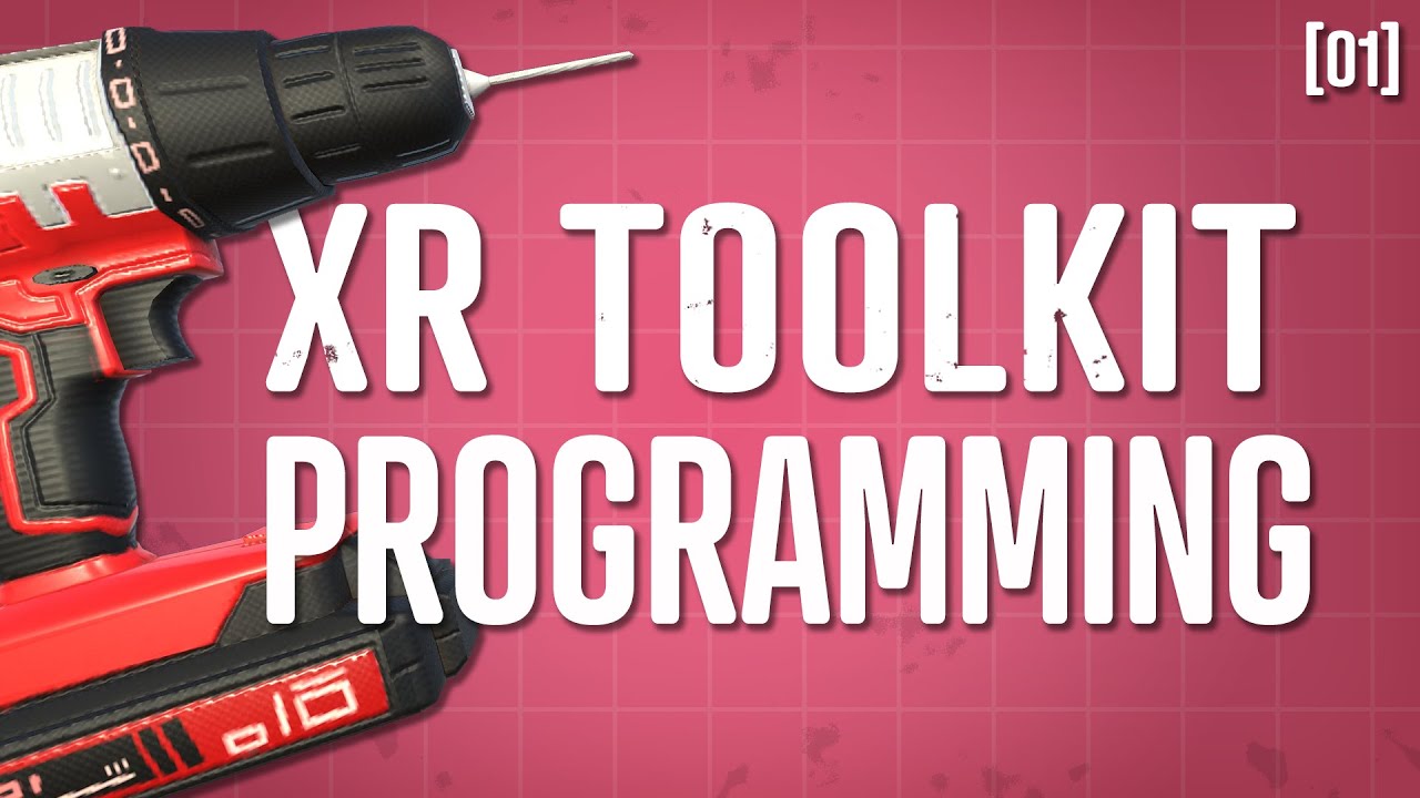 XR Toolkit - Basic Programming [01]