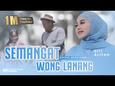 Siti Aliyah - Semangat Wong Lanang (Official Music Video)