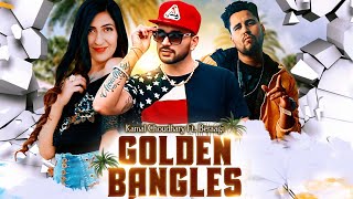 GOLDEN BANGLES (Official Video) Kamal Choudhary Ft. Beraagi |Latest Rajasthani Songs 2020| राजस्थानी