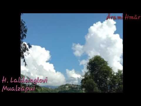 H. Laldanglovi - Mualzapui(Mizo oldies)