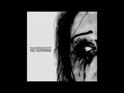 Loop Echo (Stillborn) & Bad Spit - No Sunshine