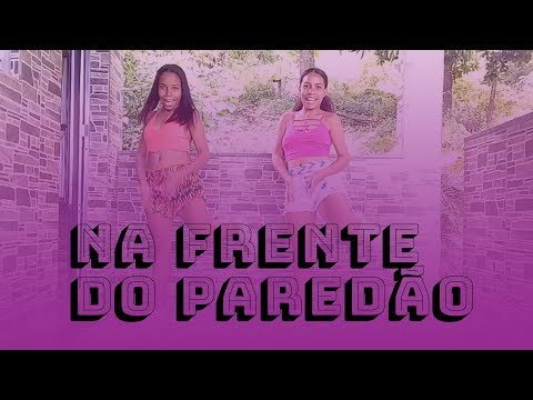 Na Frente do Paredão - Dani Russo e Lexa | Coreografia Ayna e Thalía