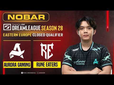 AURORA vs RUNE EATER - Dreamleague s28 EEU CQ @Yabyooo ​