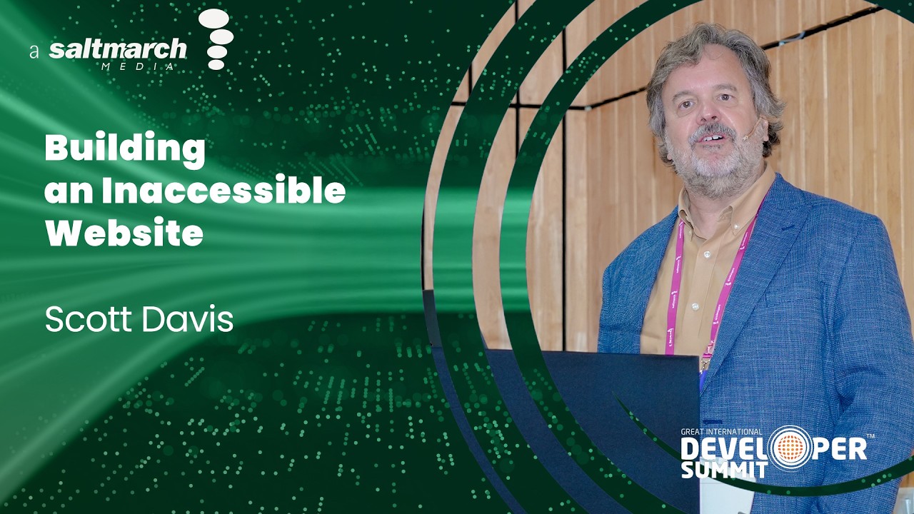 How to Build a Completely Inaccessible Website - Scott Davis