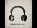 The Whigs - Don't Talk Anymore