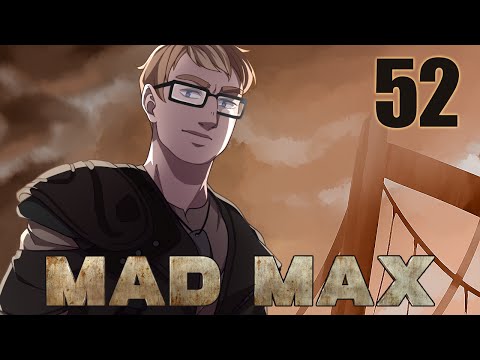 Mad Max Playthrough Part 52 - Nobody's Ally