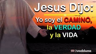 El Camino, la Verdad y la Vida