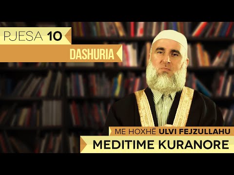Meditime Kuranore - Hoxhë Ulvi Fejzullahu┇Dashuria┇