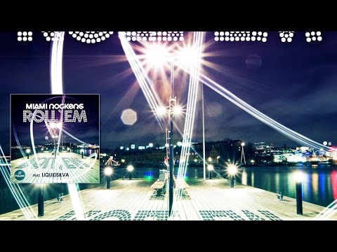 Miami Rockers feat. Liquidsilva - Roll'em (Bakun Remix)