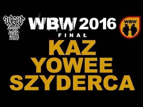 Kaz 🆚 Szyderca 🆚 Yowee 🎤 WBW 2016 Finał (dogrywka) freestyle rap battle
