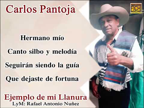 Carlos Pantoja - Ejemplo de mi Llanura. (Con Letra)