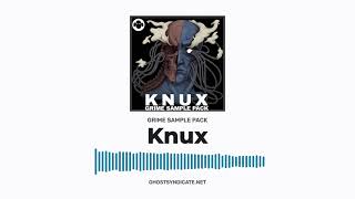 Video thumbnail for Knux - Grime Sample Pack by Ghost Syndicate Audio