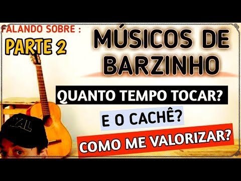 FALANDO SOBRE - MÚSICOS DE BARZINHO - PARTE 2 - TEMPO DE SOM? - CACHÊ? VALORIZE-SE