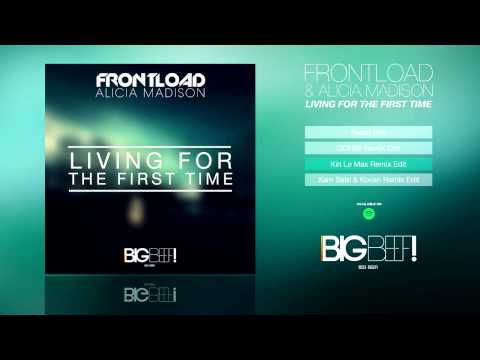 Frontload & Alicia Madison - Living For The First Time (Kin Le Max Remix Edit)
