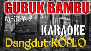 Download lagu GUBUK BAMBU KARAOKE DANGDUT KOPLO MEGGY Z... mp3