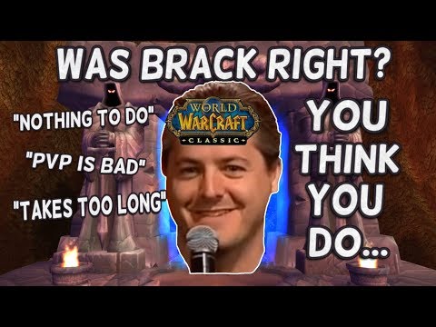 Classic WoW: Was Brack Right? You Think You Do...But You Don't