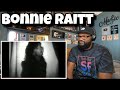 Bonnie Raitt - I Can’t Make You Love Me | REACTION - Jamel_AKA_Jamal Bonnie Raitt - I Can’t Make You Love Me | REACTION