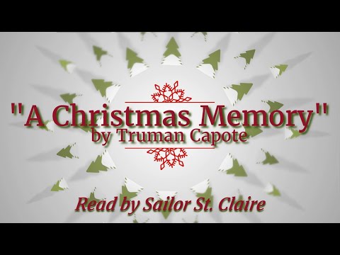 A Christmas Memory by Truman Capote (read by Sailor St. Claire)