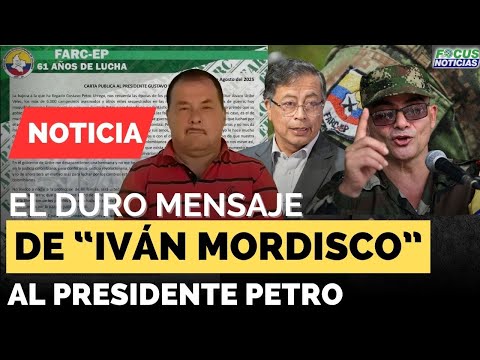 DURO MENSAJE de "IVÁN MORDISCO" al Pdte PETRO Tras CÁRCEL a su Hermano "MONO LUIS" #FocusNoticias