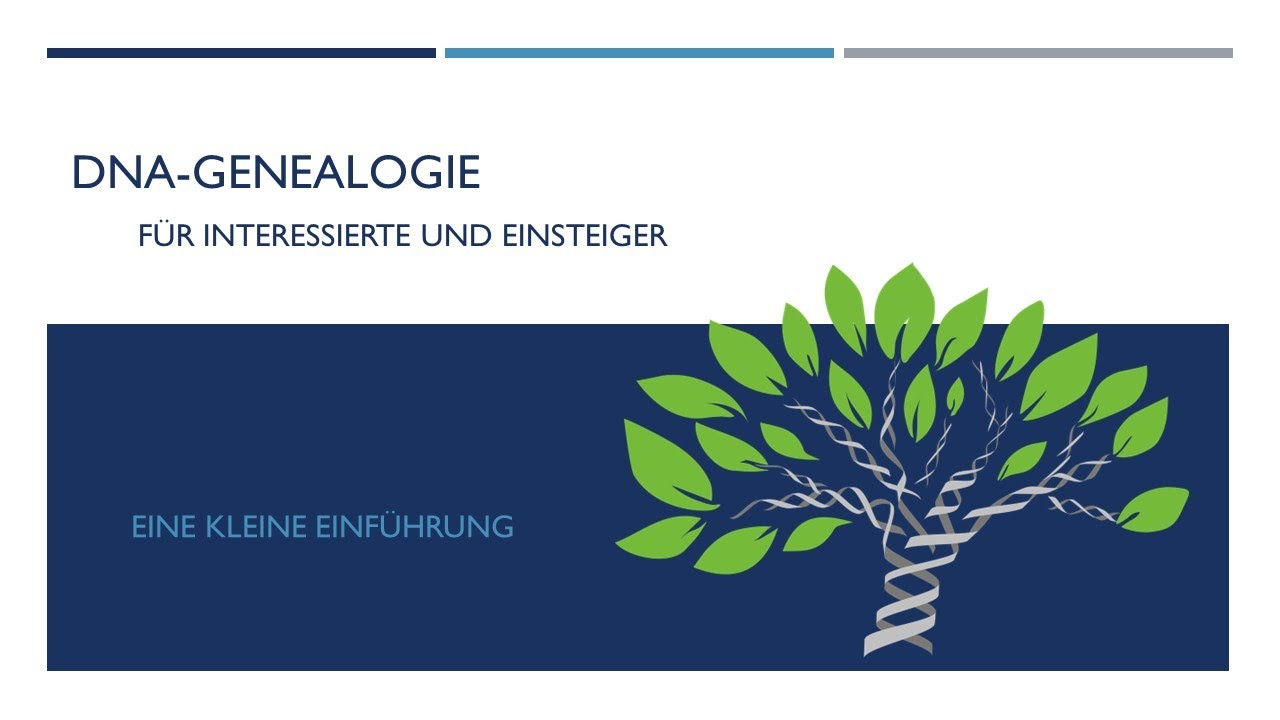 DNA-Genealogie für Interessierte und Einsteiger 