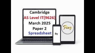 AS Level IT 9626  March 2025 Paper 2 - Spreadsheet