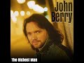 Richest Man Official Video - John Berry